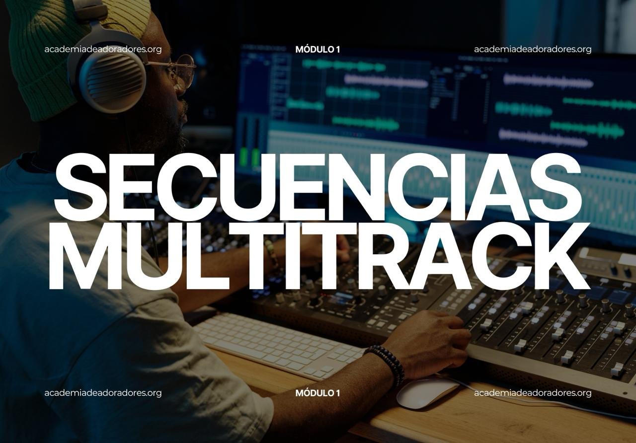Secuencias Multitrack